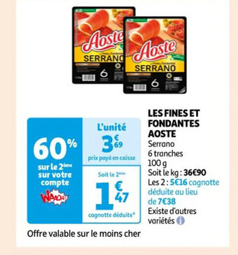 Auchan Les fines et fondantes aoste offre