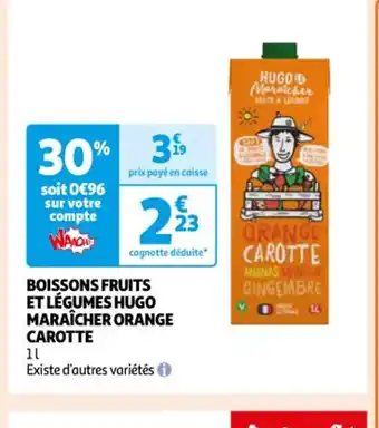Auchan Boissons fruits et legumes hugo maraicheur orange carotte offre
