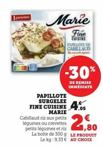 Super U Papillote surgelee fine cuisine marie offre