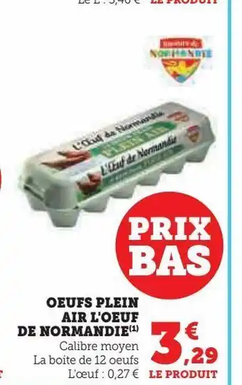 Super U Oeufs plein air l'oeuf de normandie offre