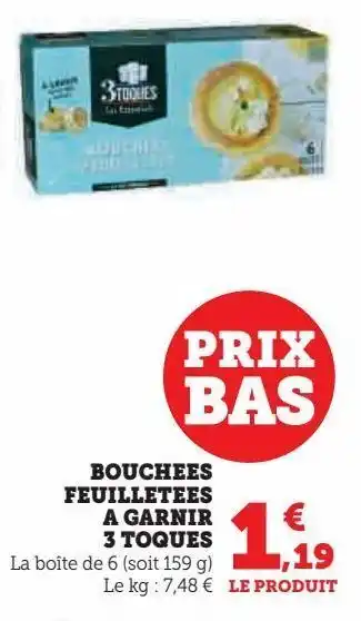Super U Bouchees feuilletees a garnir 3 toques offre