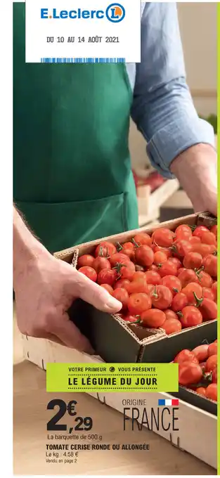 E.Leclerc Tomate cerise ronde ou allongée offre