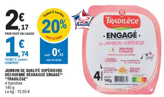 E.Leclerc Jambon de qualité supérieure offre