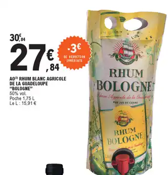E.Leclerc Ao rhum blanc agricole de la guadeloupe bologne offre