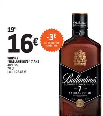 E.Leclerc Whisky ballantine's" 7 ans offre