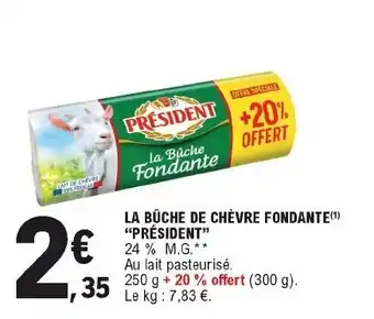 E.Leclerc La bûche de chèvre fondante offre
