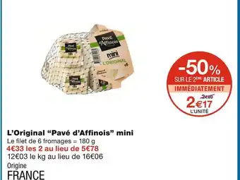 Monoprix Pavé d’affinois l’original “pavé d’affinois” mini offre