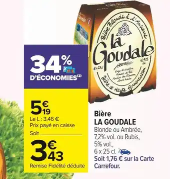Carrefour Market La goudale bière offre