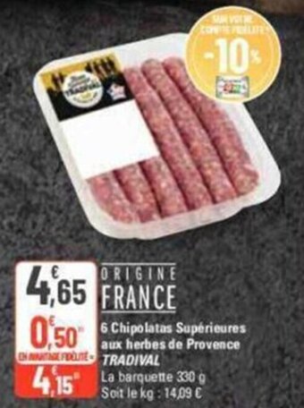 G20 6 Chipolatas Supérieures Aux Herbes De Provence Tradival offre