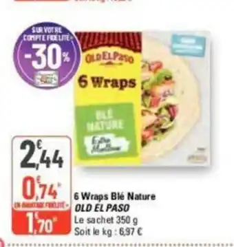G20 6 Wraps Blé Nature Old El Paso offre