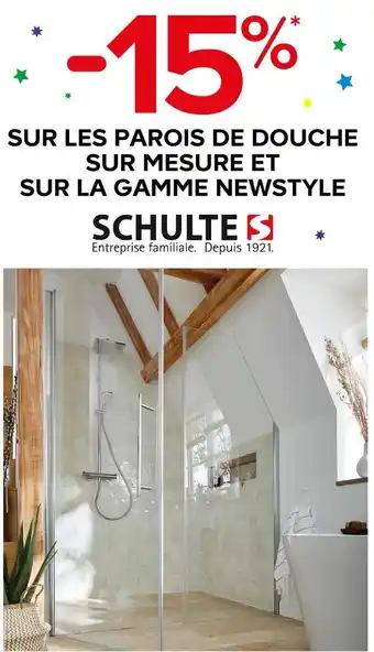 Castorama Schulte -15% sur les parois de douche sur mesure et sur la gamme newstyle offre