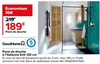 Castorama Goodhome paroi de douche à l’italienne ezili 120 cm offre