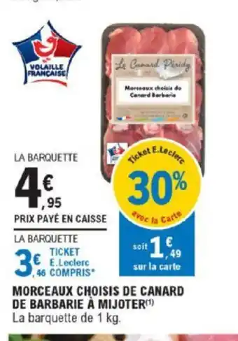 E.Leclerc Morceaux Choisis de Canard de Barbarie à Mijoter offre