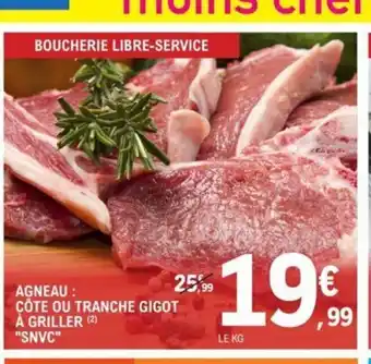 E.Leclerc Agneau cote ou tranche gigot a griller snvc offre