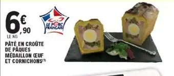 E.Leclerc Pâté en croûte de de Paques médaillon Œuf et Cornichons offre