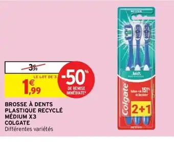 Intermarché Brosse A Dents Plastique Recyclé Médium X3 Colgate offre
