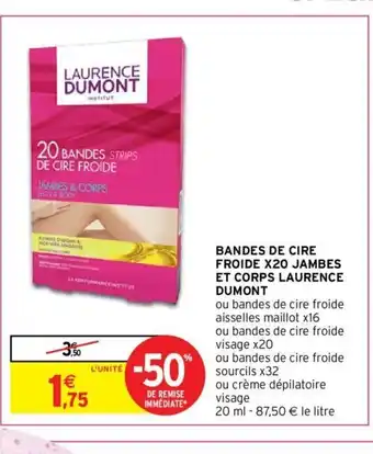 Intermarché Bandes De Cire Froide X20 Jambes Et Corps Laurence Dumont offre