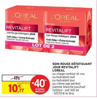 Intermarché Soin Rouge Défatiguant Jour Revitalift L'Oreal offre