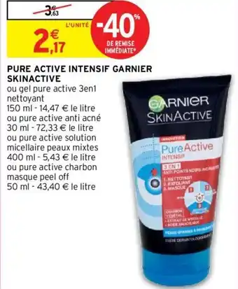 Intermarché Pure Active Intensif Garnier Skinactive offre