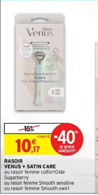 Intermarché Rasoir Venus + Satin care offre