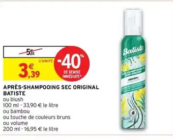 Intermarché Aprés-Shampooing Sec Original Batiste offre