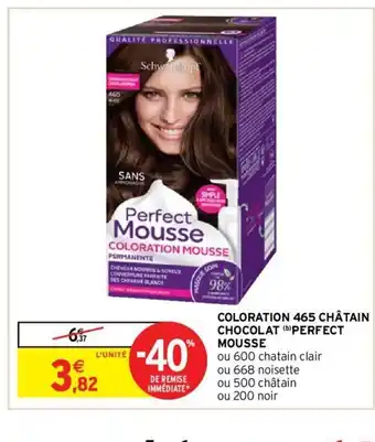 Intermarché Coloration 465 Chatain Chocolat Perfect Mousse offre