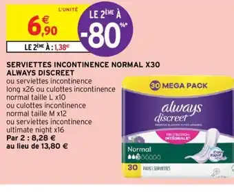 Intermarché Serviettes Incontinence Normal X30 Always Discreet offre