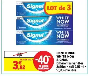 Intermarché Dentifrice White Now Signal offre