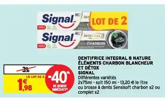 Intermarché Dentifrice Integral 8 Nature éléments Charbon Blancheur Et Détox Signa; offre