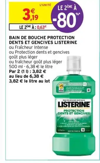 Intermarché Bain De Bouche Protection Dents Et Gencives Listerine offre