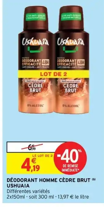Intermarché Déodorant Homme Cédre Brut Ushuaia offre