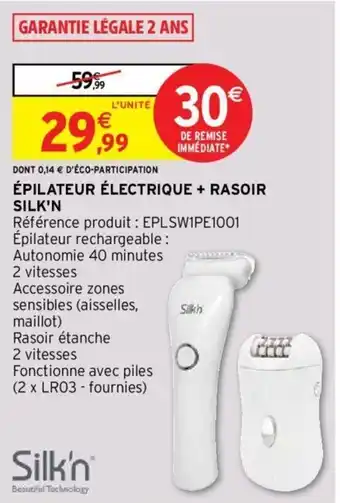 Intermarché Epilateur électrique + Rasoir Slik'n offre