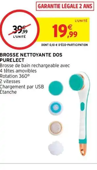 Intermarché Brosse Nettoyante Dos Purelect offre