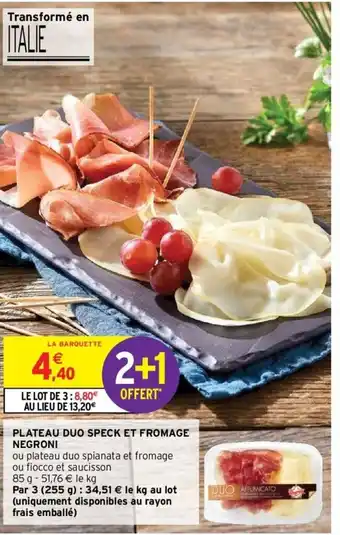 Intermarché Plateau Duo Speck Et Fromage Negroni offre