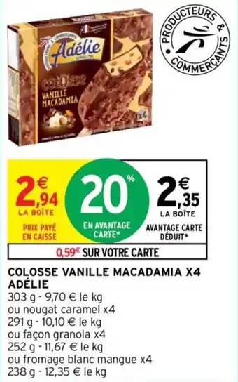 Intermarché Colosse vanille macadamia X4 ADÉLIE offre