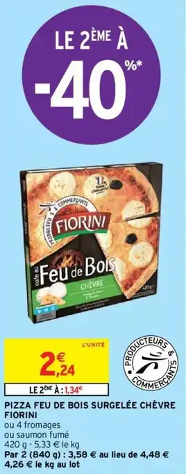 Intermarché Pizza feu de bois surgelée chèvre FIORINI offre