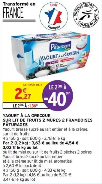 Intermarché Yaourt à la grecque sur lit de fruits 2 mûres 2 framboises pâturages offre