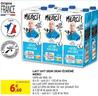 Intermarché Lait uht demi demi-écrémé MERCI offre