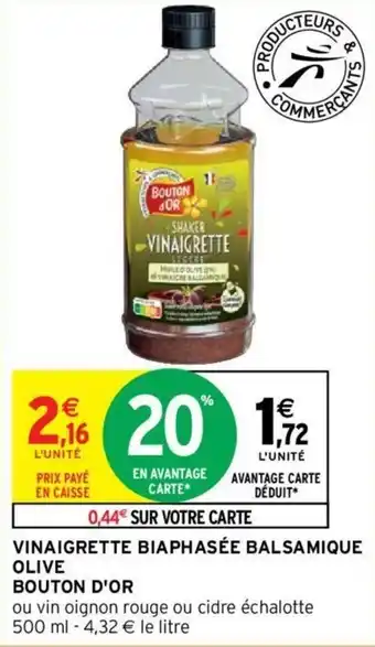 Intermarché Vinaigrette biaphasée balsamique olive BOUTON D'OR offre