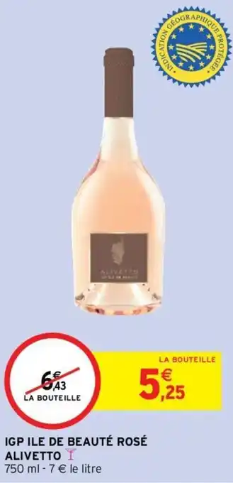 Intermarché IGP ile de beauté rosé alivetto offre