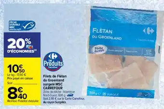 Carrefour Filets De Flétan Du Groenland Surgelé Msc Carrefour offre