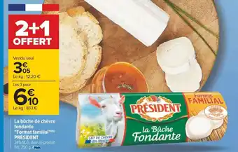 Carrefour La Bûche de Chèvre Fondante Format Familial Président offre