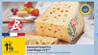 Carrefour Emmental Grand Cru Label Rouge I.G.P offre