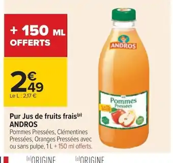 Carrefour Pur Jus de Fruits Frais Andros offre