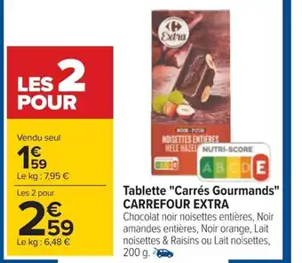 Carrefour Tablette "Carrés Gourmands" Carrefour Extra offre