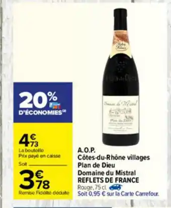 Carrefour A.o.p. Côtes-du-rhône Villages Plan De Dieu Domaine Du Mistral Reflets De France offre