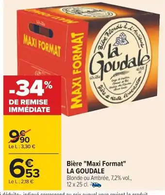 Carrefour Bière "Maxi Format" La Goudale offre