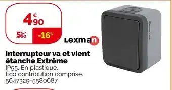 Weldom Lexman interrupteur va et vient étanche extrême offre