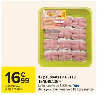 Carrefour Tendriade 12 paupiettes de veau offre
