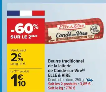 Carrefour Elle & vire beurre traditionnel de la laiterie de condé-sur-vire offre